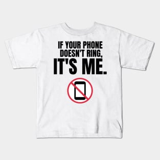 Autism Memes If Your Phone Doesn't Ring, It's Me Funny Autistic Gift No Communication I Hate Phone Calls Do Not Call Me I Won't Call You Leave Me Alone I'd Rather Text Phonephobic Kids T-Shirt